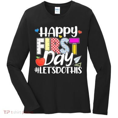 Cute Happy First Day #Lets Do This Women's Long Sleeve Shirt
