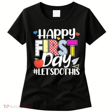 Cute Happy First Day #Lets Do This Women's T-Shirt