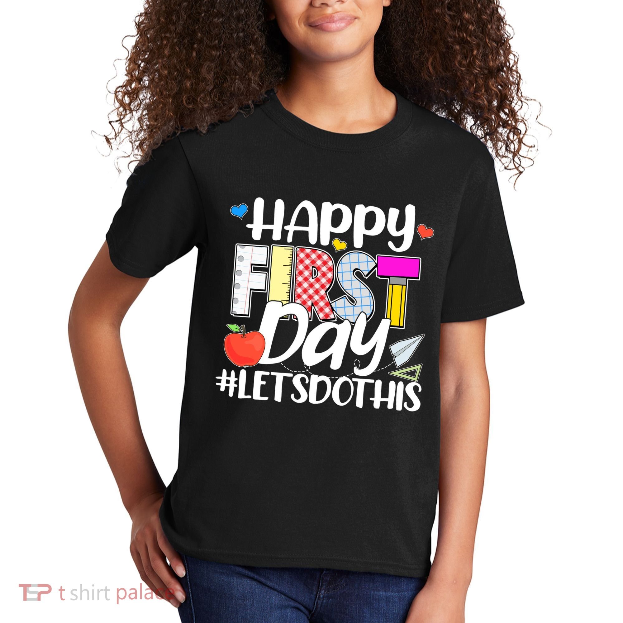 Cute Happy First Day #Lets Do This Kids T-Shirt
