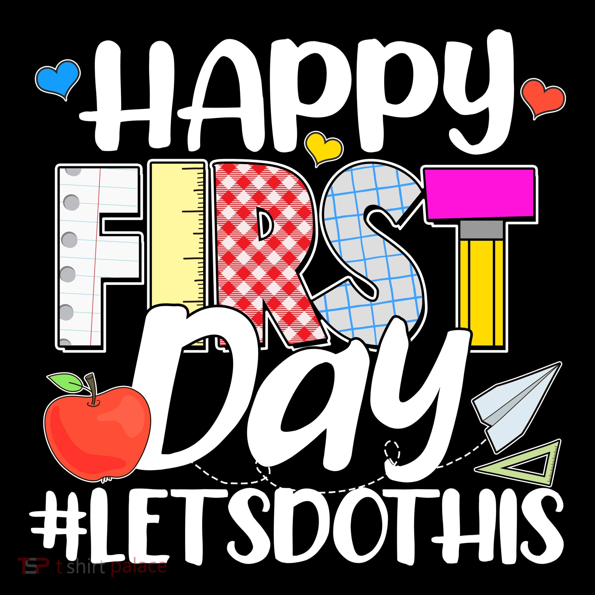Cute Happy First Day #Lets Do This Kids T-Shirt