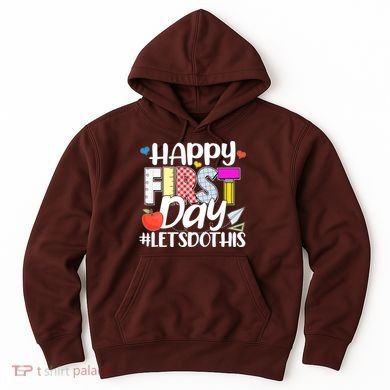 Cute Happy First Day #Lets Do This Hoodie