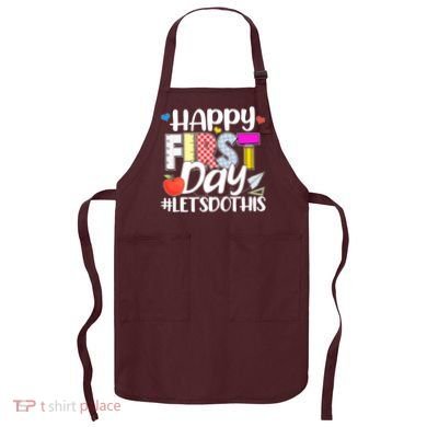 Cute Happy First Day #Lets Do This Apron