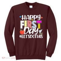 Cute Happy First Day #Lets Do This Sweatshirt thumb 0