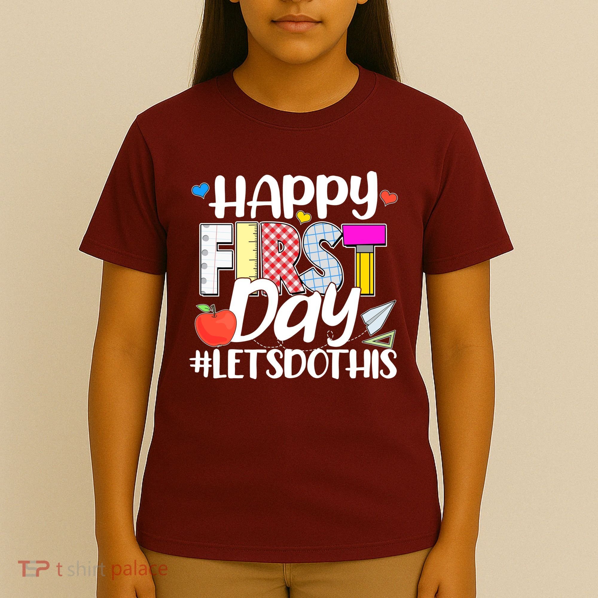 Cute Happy First Day #Lets Do This T-Shirt