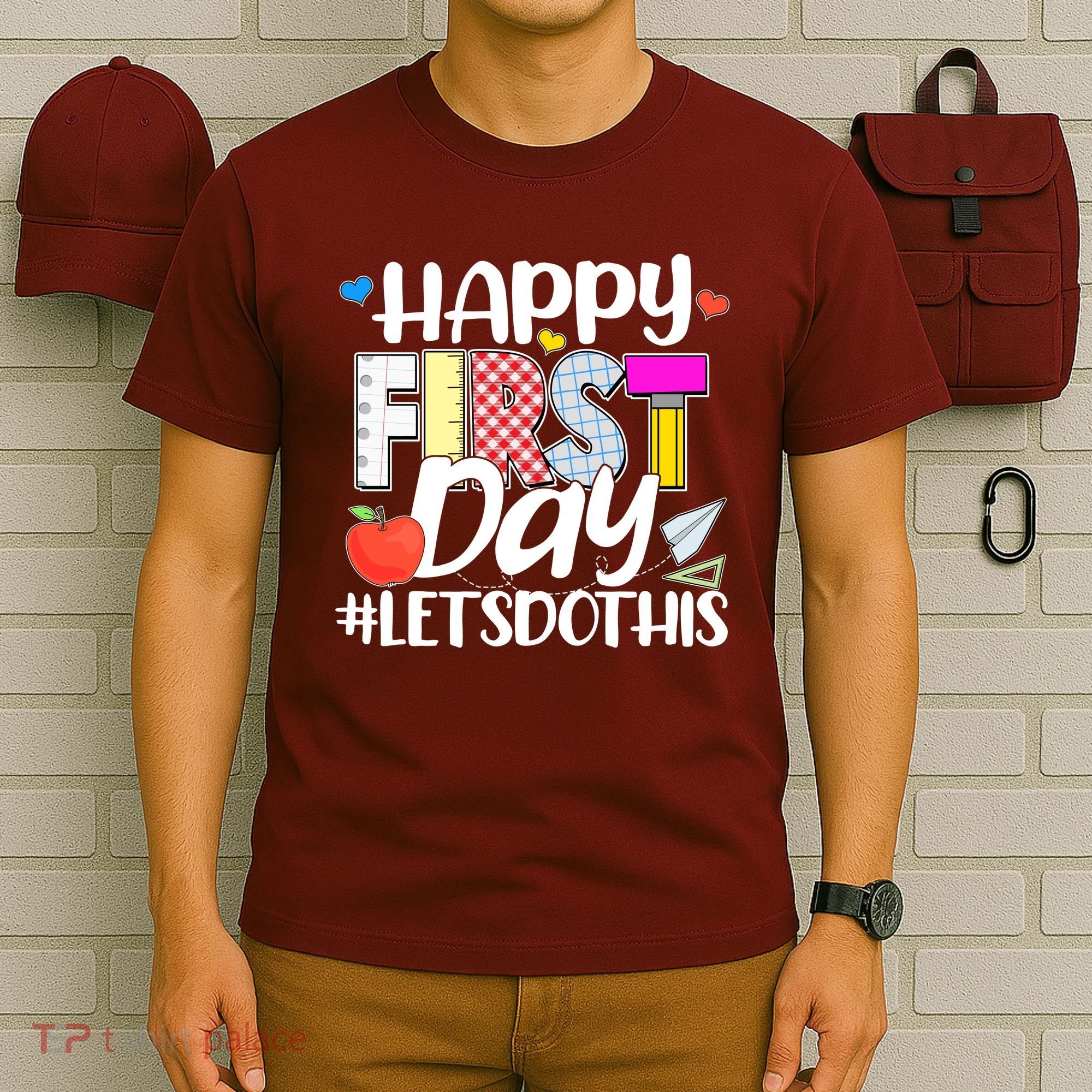 Cute Happy First Day #Lets Do This T-Shirt