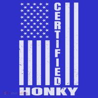 Certified Honky Funny Redneck Hillbilly Meaningful Gift Long Sleeve Shirt thumb 2