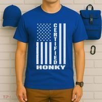 Certified Honky Funny Redneck Hillbilly Meaningful Gift T-Shirt thumb 6