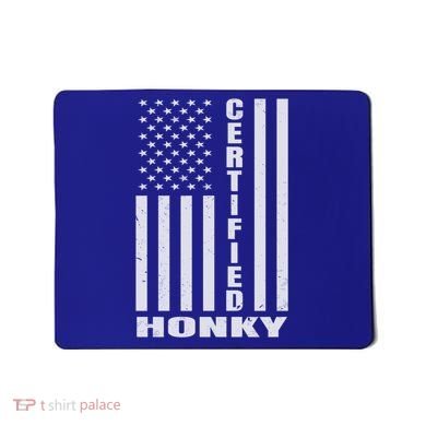 Certified Honky Funny Redneck Hillbilly Meaningful Gift Mousepad