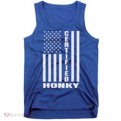 Certified Honky Funny Redneck Hillbilly Meaningful Gift Tank Top