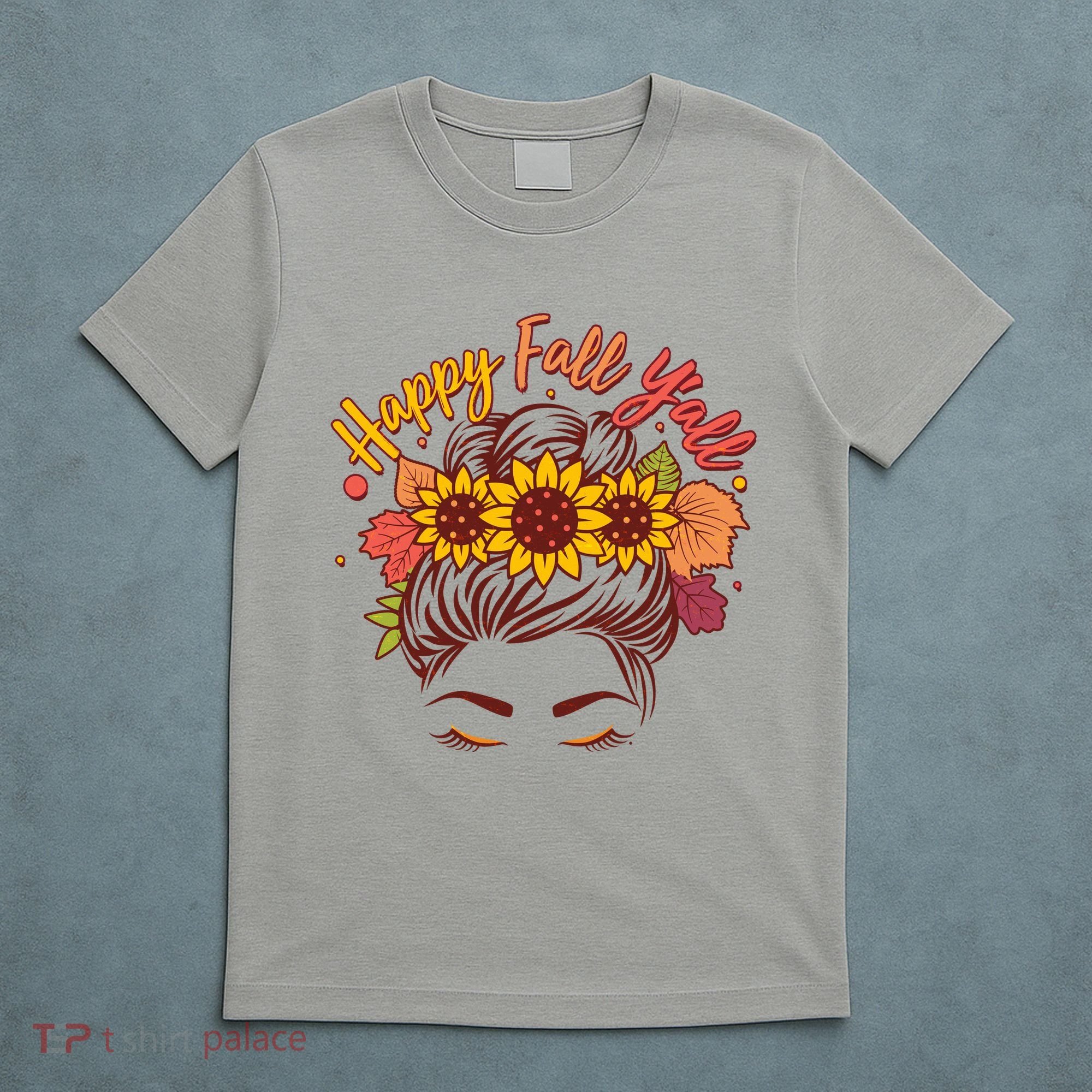 Cute Happy Fall Y'all Woman With Sunflower And Leaves Hair Bun T-Shirt