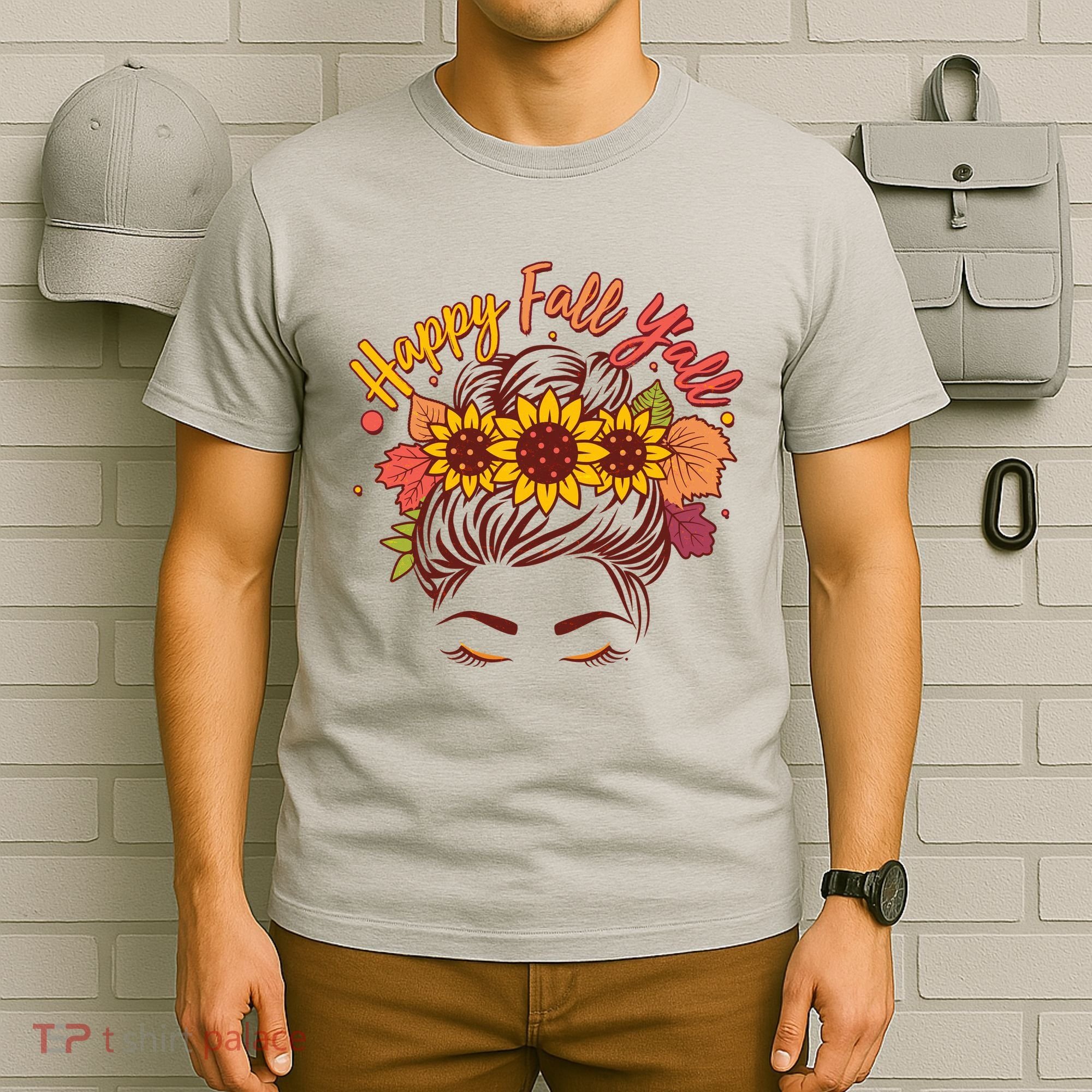 Cute Happy Fall Y'all Woman With Sunflower And Leaves Hair Bun T-Shirt
