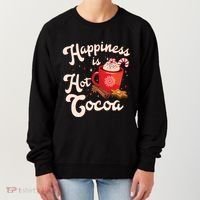 Cute Holiday Happiness Is Hot Cocoa Hot Chocolate Women's Sweatshirt thumb 0