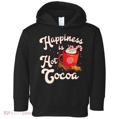 Cute Holiday Happiness Is Hot Cocoa Hot Chocolate Toddler Hoodie