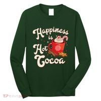 Cute Holiday Happiness Is Hot Cocoa Hot Chocolate Long Sleeve Shirt thumb 0