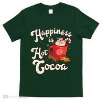 Cute Holiday Happiness Is Hot Cocoa Hot Chocolate T-Shirt thumb 0