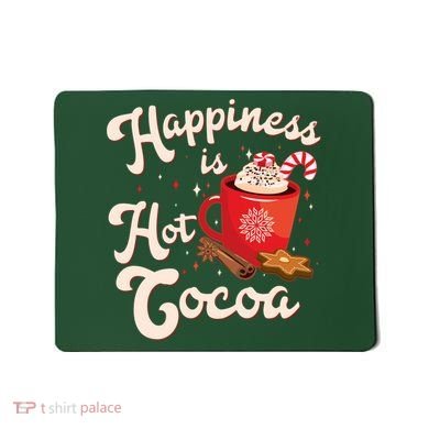 Cute Holiday Happiness Is Hot Cocoa Hot Chocolate Mousepad