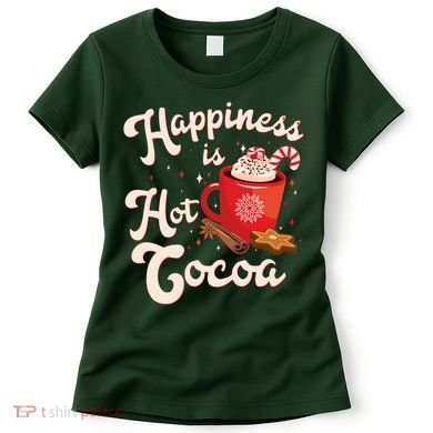 Cute Holiday Happiness Is Hot Cocoa Hot Chocolate Women's T-Shirt