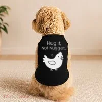 Chicken Hug It Not Nugget Doggie Tank thumb 2
