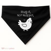 Chicken Hug It Not Nugget USA-Made Doggie Bandana thumb 0