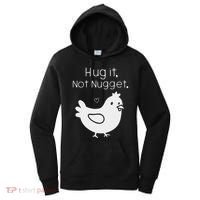 Chicken Hug It Not Nugget Women's Hoodie thumb 0