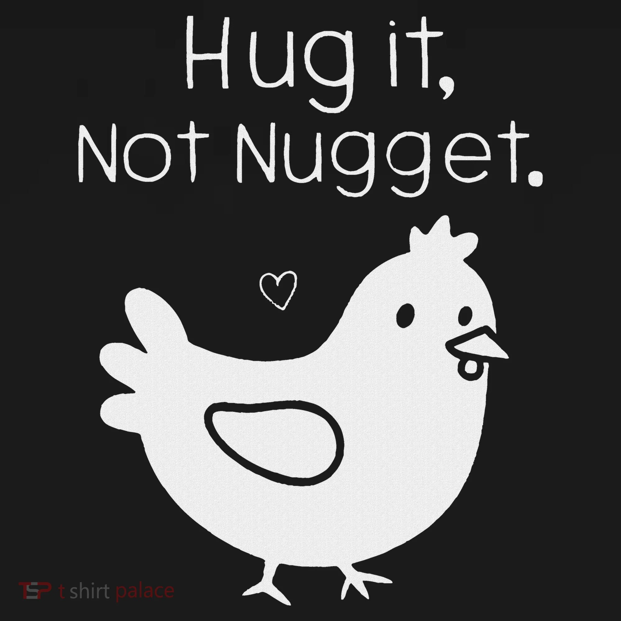 Chicken Hug It Not Nugget Women's Hoodie