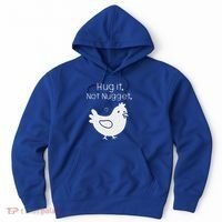 Chicken Hug It Not Nugget Hoodie thumb 0