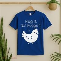 Chicken Hug It Not Nugget T-Shirt thumb 2