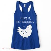 Chicken Hug It Not Nugget Women's Tank Top thumb 0