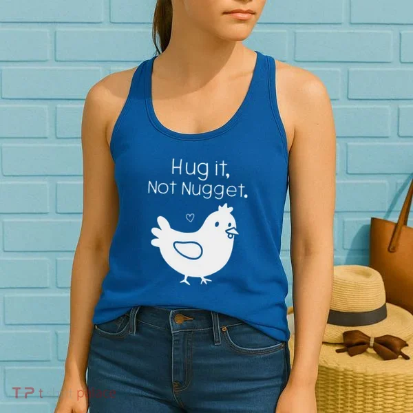 Chicken Hug It Not Nugget Women's Tank Top