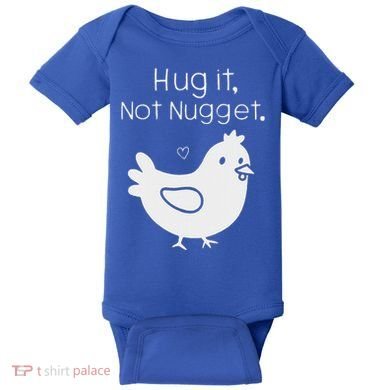 Chicken Hug It Not Nugget Baby Bodysuit