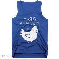 Chicken Hug It Not Nugget Tank Top thumb 0