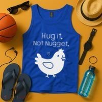 Chicken Hug It Not Nugget Tank Top thumb 4