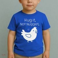 Chicken Hug It Not Nugget Toddler T-Shirt thumb 2