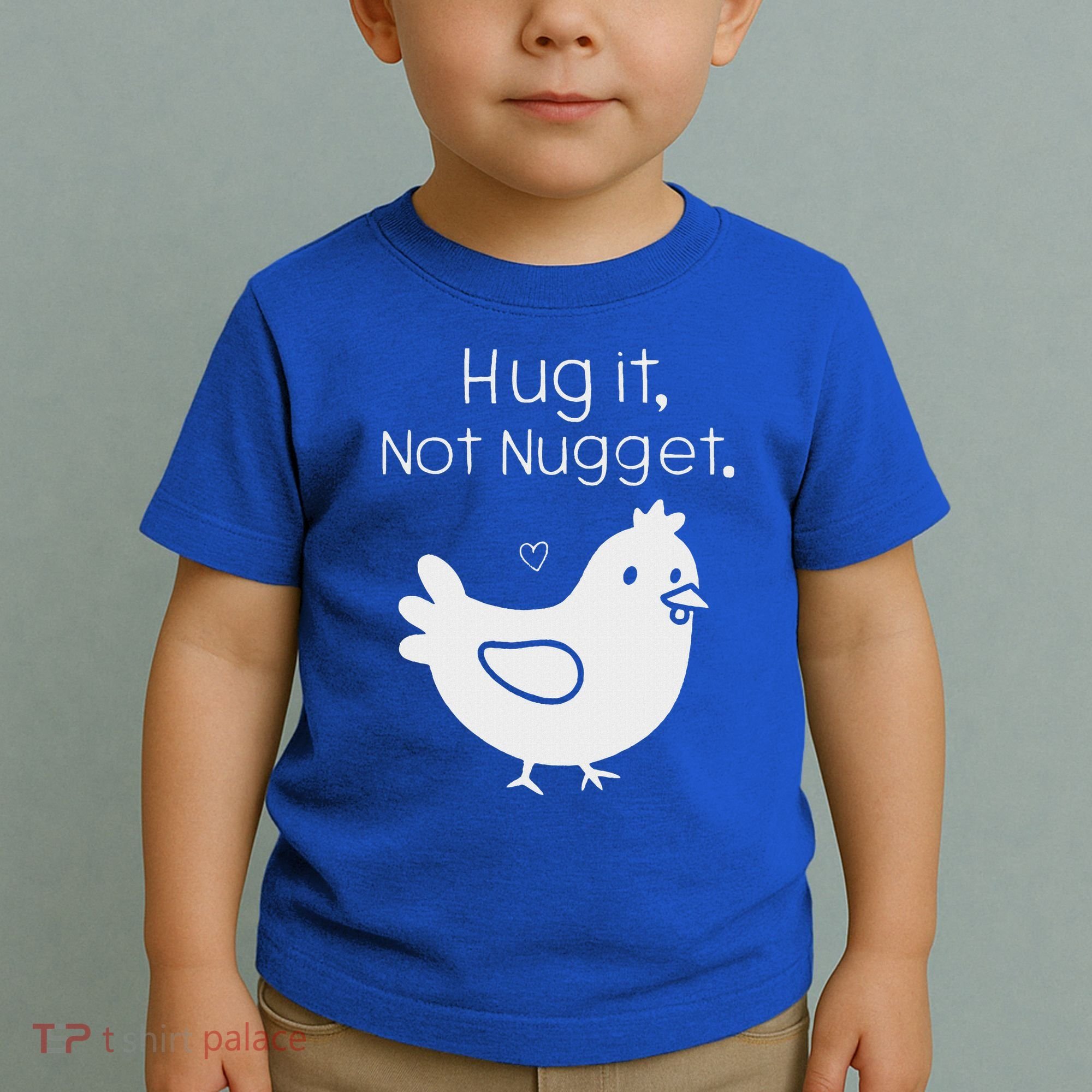 Chicken Hug It Not Nugget Toddler T-Shirt