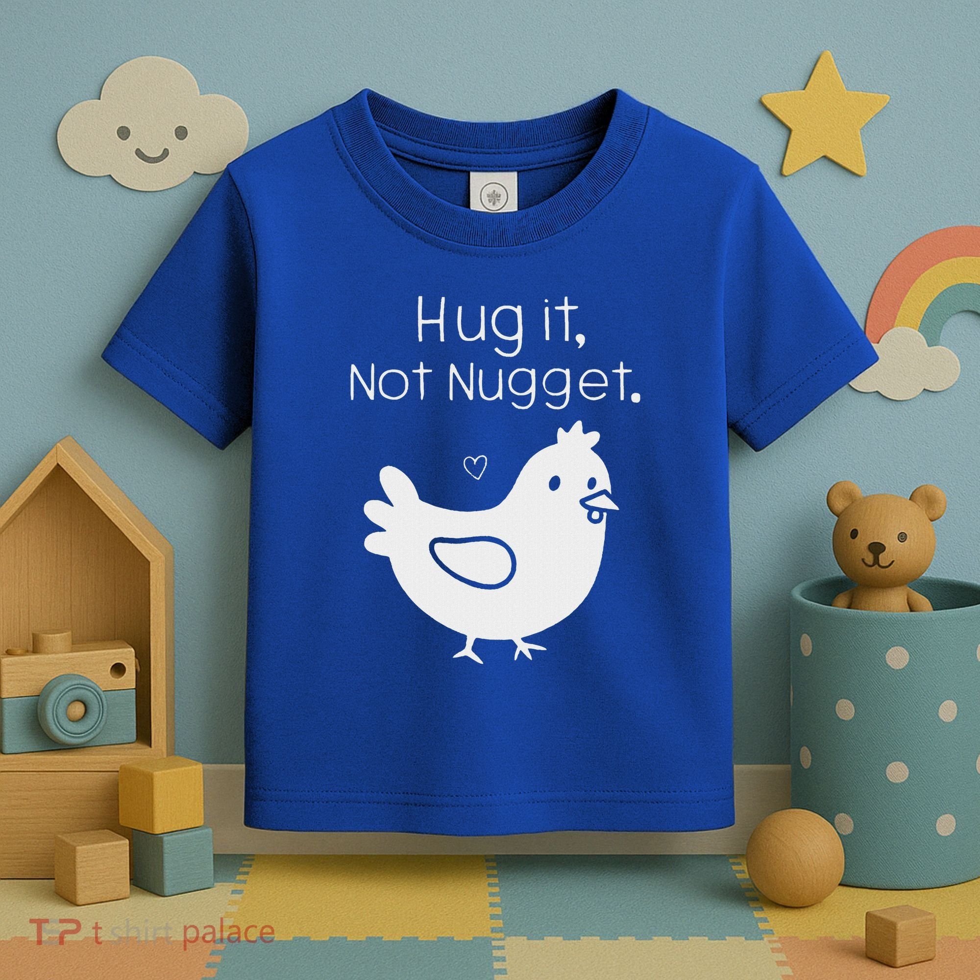 Chicken Hug It Not Nugget Toddler T-Shirt