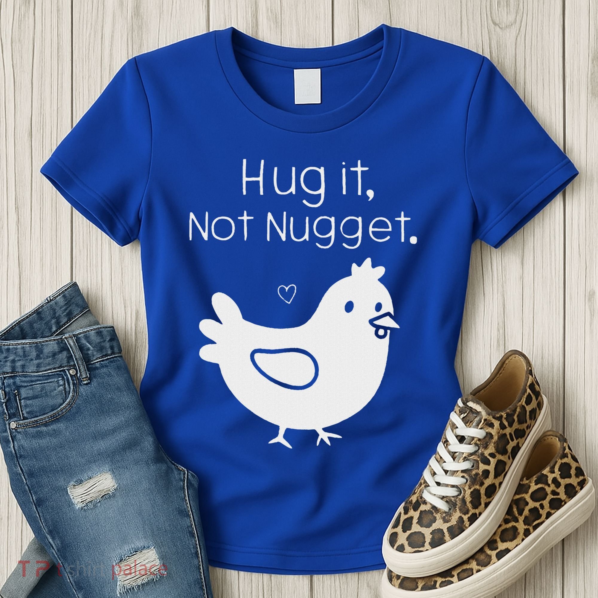 Chicken Hug It Not Nugget Women's T-Shirt