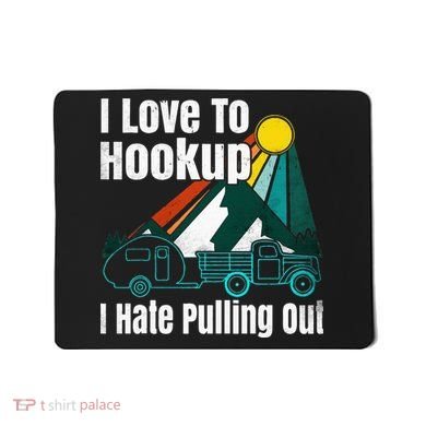 Camping Hookup I Hate Pulling Out Vintage Camper And Truck Mousepad