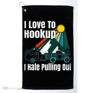 Camping Hookup I Hate Pulling Out Vintage Camper And Truck Golf Towel