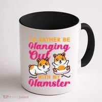 Cute Hamster I'd Rather Be Hanging Out With My Hamster Gift Coffee Mug thumb 1