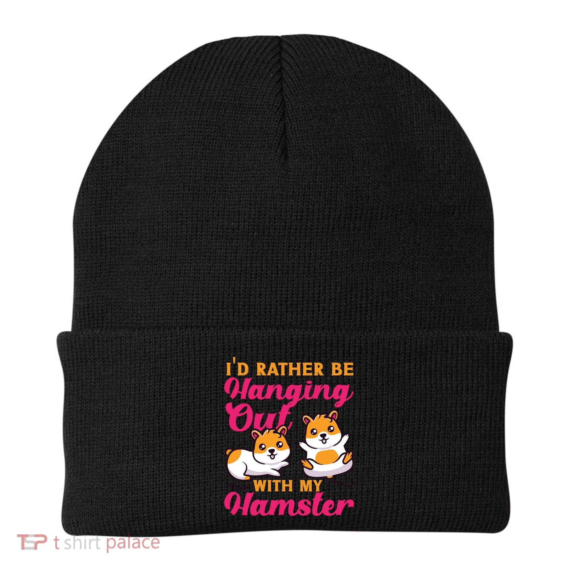 Cute Hamster I'd Rather Be Hanging Out With My Hamster Gift Beanie