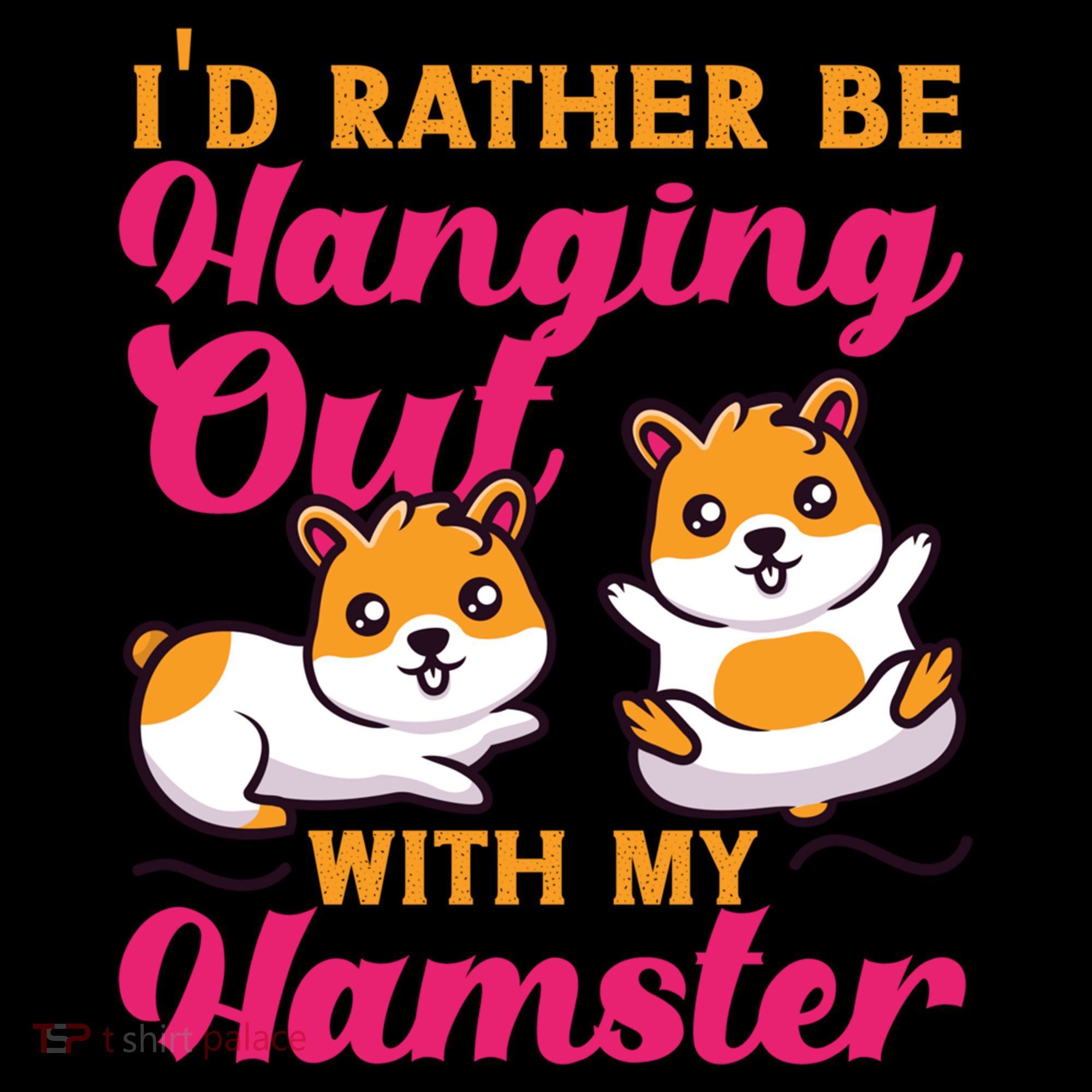 Cute Hamster I'd Rather Be Hanging Out With My Hamster Gift Women's Hoodie