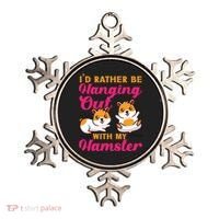 Cute Hamster I'd Rather Be Hanging Out With My Hamster Gift Ornament thumb 0