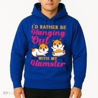Cute Hamster I'd Rather Be Hanging Out With My Hamster Gift Hoodie thumb 2