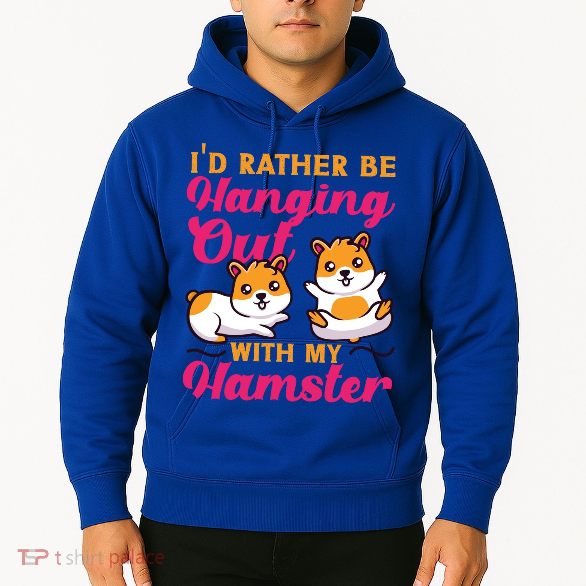 Cute Hamster I'd Rather Be Hanging Out With My Hamster Gift Hoodie