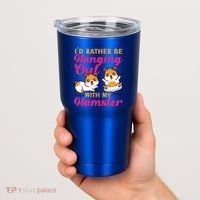 Cute Hamster I'd Rather Be Hanging Out With My Hamster Gift Tumbler thumb 2