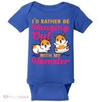 Cute Hamster I'd Rather Be Hanging Out With My Hamster Gift Baby Bodysuit thumb 0