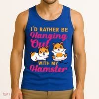 Cute Hamster I'd Rather Be Hanging Out With My Hamster Gift Tank Top thumb 3