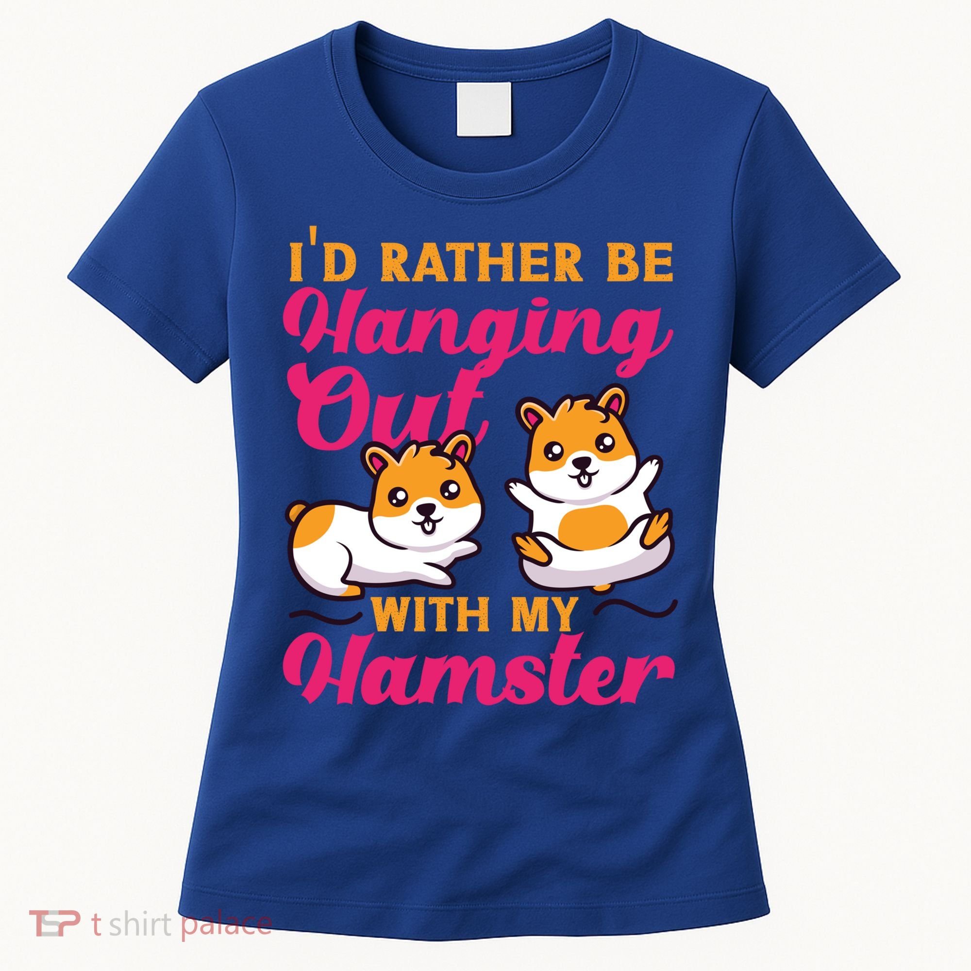 Cute Hamster I'd Rather Be Hanging Out With My Hamster Gift Women's T-Shirt