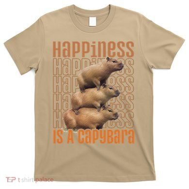 Capybara Happiness Is A Capybara T-Shirt
