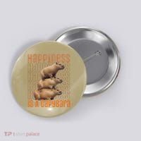Capybara Happiness Is A Capybara Button thumb 0